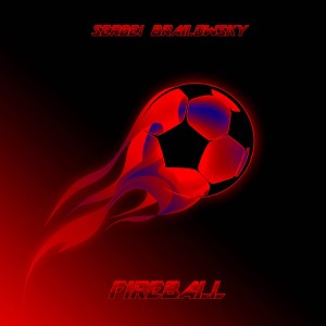อัลบัม Fireball ศิลปิน Sergei Brailowsky