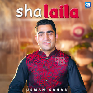 Listen to Sha Laila song with lyrics from Usman Sahab