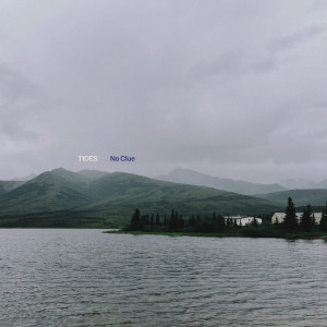 Album No Clue from Tides