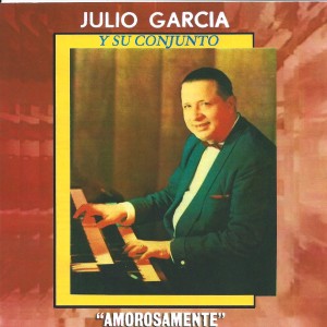 ดาวน์โหลดและฟังเพลง Ahora y Siempre พร้อมเนื้อเพลงจาก Julio Garcia y Su Conjunto