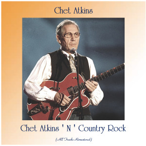 Dengarkan Malaguena (Remastered 2016) lagu dari Chet Atkins dengan lirik