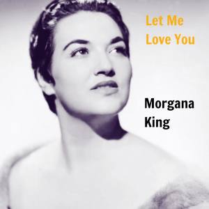 Morgana King的專輯Let Me Love You