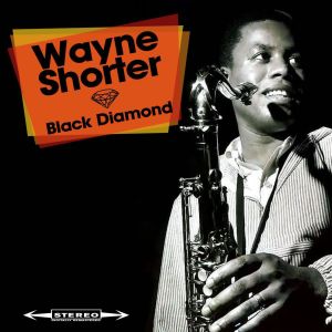 收聽Wayne Shorter的Black Diamond歌詞歌曲