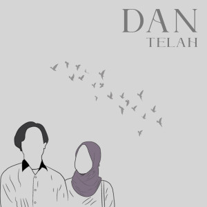 Album DAN TELAH from Rido Aqila