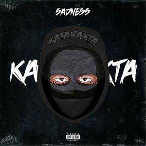 ดาวน์โหลดและฟังเพลง SADNESS (Explicit) พร้อมเนื้อเพลงจาก KATARAKTA