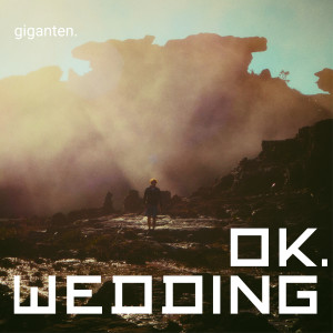 Dengarkan Giganten lagu dari ok.wedding dengan lirik