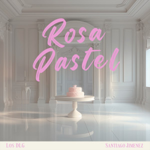 收聽Los DLG的Rosa Pastel歌詞歌曲