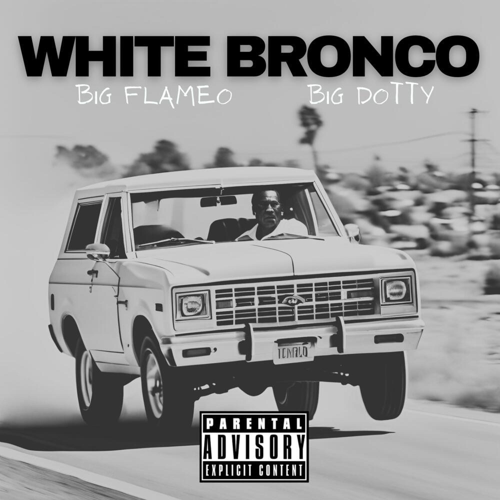 WHITE BRONCO (Explicit)
