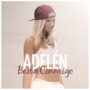 ดาวน์โหลดและฟังเพลง Baila Conmigo พร้อมเนื้อเพลงจาก Adelén