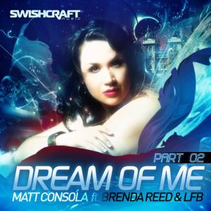 收聽Matt Consola的Dream of Me [Fine Touch EDM Vocal Remix] (Fine Touch EDM Vocal Remix)歌詞歌曲