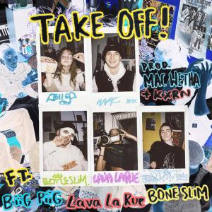 ดาวน์โหลดและฟังเพลง Take Off (Explicit) พร้อมเนื้อเพลงจาก NiNE8
