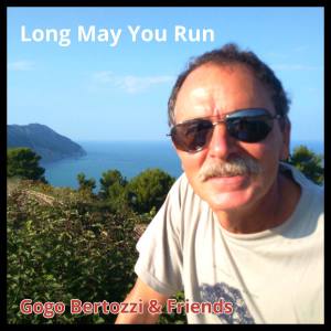 收听Gogo Bertozzi & Friends的Long May You Run歌词歌曲