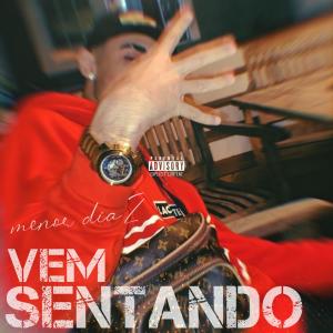 ดาวน์โหลดและฟังเพลง Vem sentando (Explicit) พร้อมเนื้อเพลงจาก menor diaZ