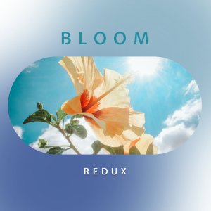 Album Bloom from Redux