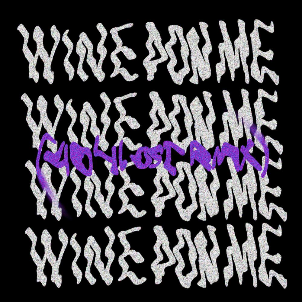 Wine pon me (404LOST REMIX)