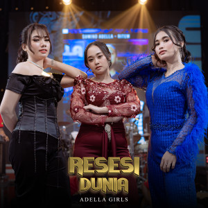 收听Lusyana Jelita Adella的Resesi Dunia歌词歌曲