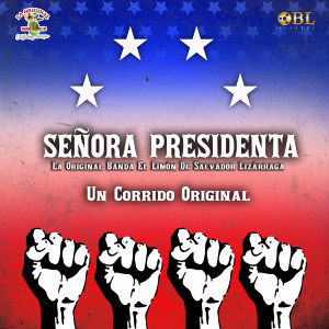 Album Señora Presidenta, Un Corrido Original from La Original Banda El Limón de Salvador Lizárraga