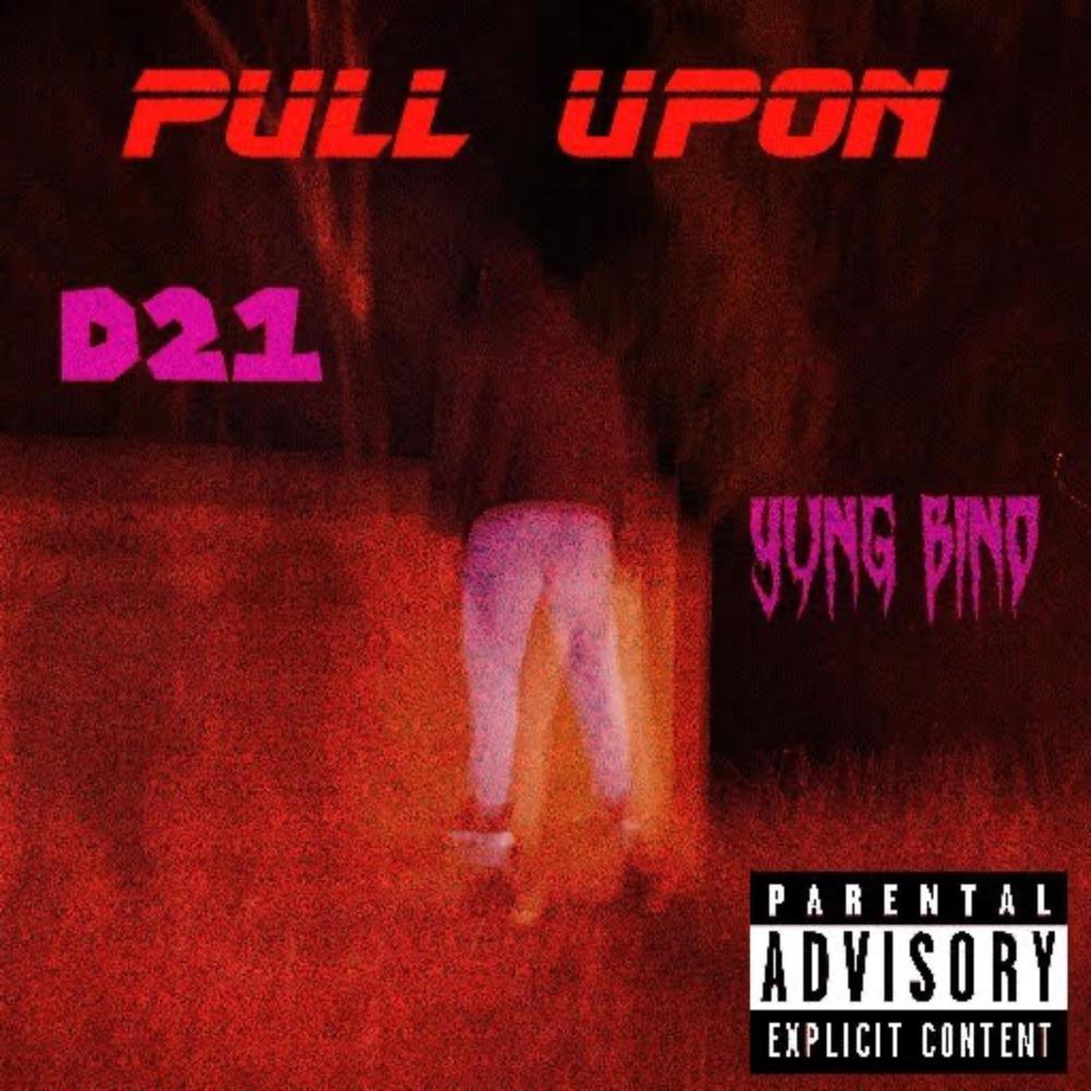 Pull Upon (feat. Yung Bino) (Explicit)