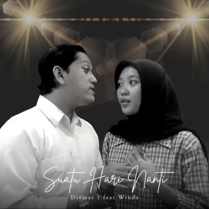 Listen to Suatu Hari Nanti song with lyrics from Diemas 1