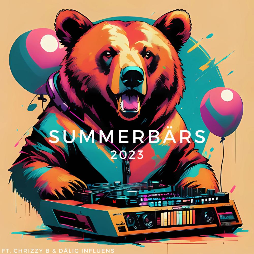 Summerbärs 2023 (feat. Dålig Influens & Chrizzy B) (Explicit)