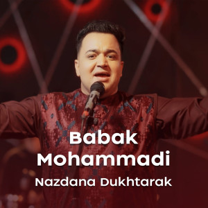 Listen to Nazdana Dukhtarak song with lyrics from Babak Mohammadi
