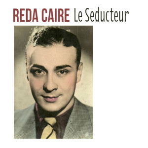 Reda Caire的專輯Le Seducteur