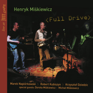 Henryk Miśkiewicz的專輯Full Drive Live At Jazz Cafe