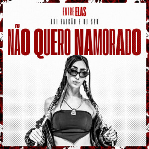 Album Não Quero Namorado (Explicit) from 