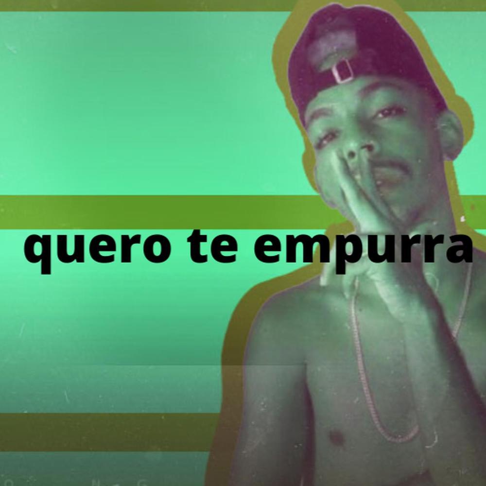 Quero Te Empurra (Explicit)