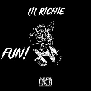 ดาวน์โหลดและฟังเพลง FUN (Explicit) พร้อมเนื้อเพลงจาก Lil Richie