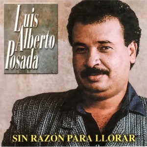 Album Sin Razón para Llorar from Luis Alberto Posada