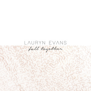 Album Fall Together oleh Lauryn Evans