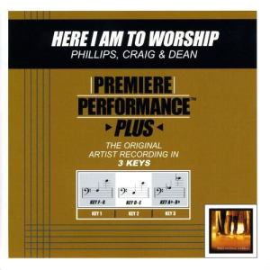 ดาวน์โหลดและฟังเพลง Here I Am To Worship (Performance Track In Key Of F-G Without Background Vocals) พร้อมเนื้อเพลงจาก Phillips & Craig & Dean