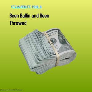 收聽Texas Reid的Been Ballin and Been Throwed(feat. Paul.B) (Explicit)歌詞歌曲