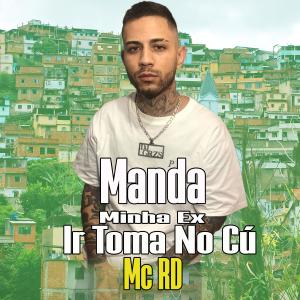Listen to Manda Minha Ex Ir Toma No Cú (Explicit) song with lyrics from DJ Grzs