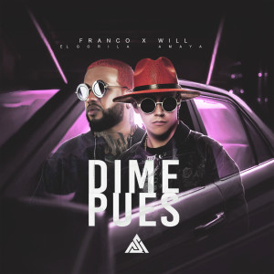 ดาวน์โหลดและฟังเพลง Dime Pues พร้อมเนื้อเพลงจาก Will Amaya