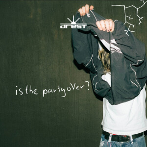 Drest的專輯isthepartyover?