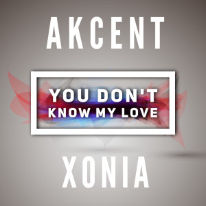 Album You don't know my love oleh Xonia