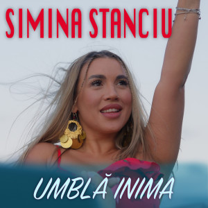 Listen to Umblă Inima song with lyrics from Simina Stanciu