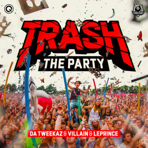 Da Tweekaz的專輯Trash The Party
