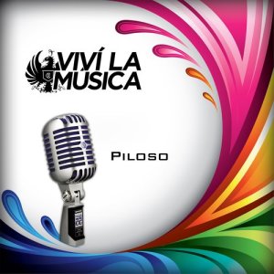收聽Piloso的Vivi la Música歌詞歌曲