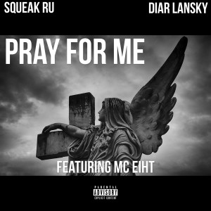 Squeak Ru的專輯Pray for Me (Explicit)