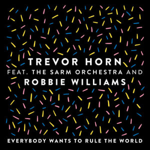 Everybody Wants to Rule the World (feat. The Sarm Orchestra and Robbie Williams) [Edit]
