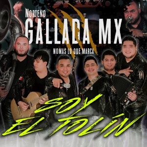 Gallada MX的專輯Soy el Tolin