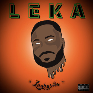 收听Leka的Laurysita (Explicit)歌词歌曲