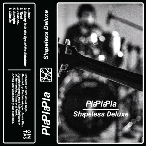 Pla Pla Pla的專輯Shapeless Deluxe