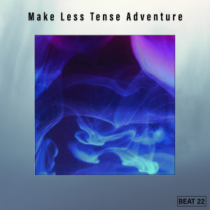 Various Artists的專輯Make Less Tense Adventure Beat 22