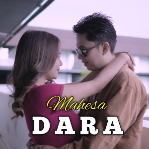 Listen to Dara (Explicit) song with lyrics from Mahesa