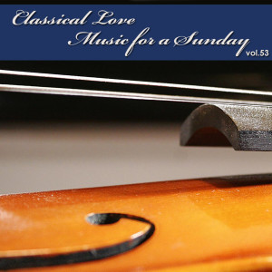 อัลบัม Classical Love - Music for a Sunday Vol 53 ศิลปิน Elegy Clavier Trio