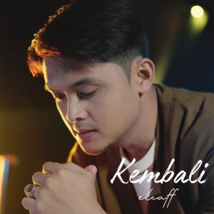 ดาวน์โหลดและฟังเพลง Kembali พร้อมเนื้อเพลงจาก Elcaff